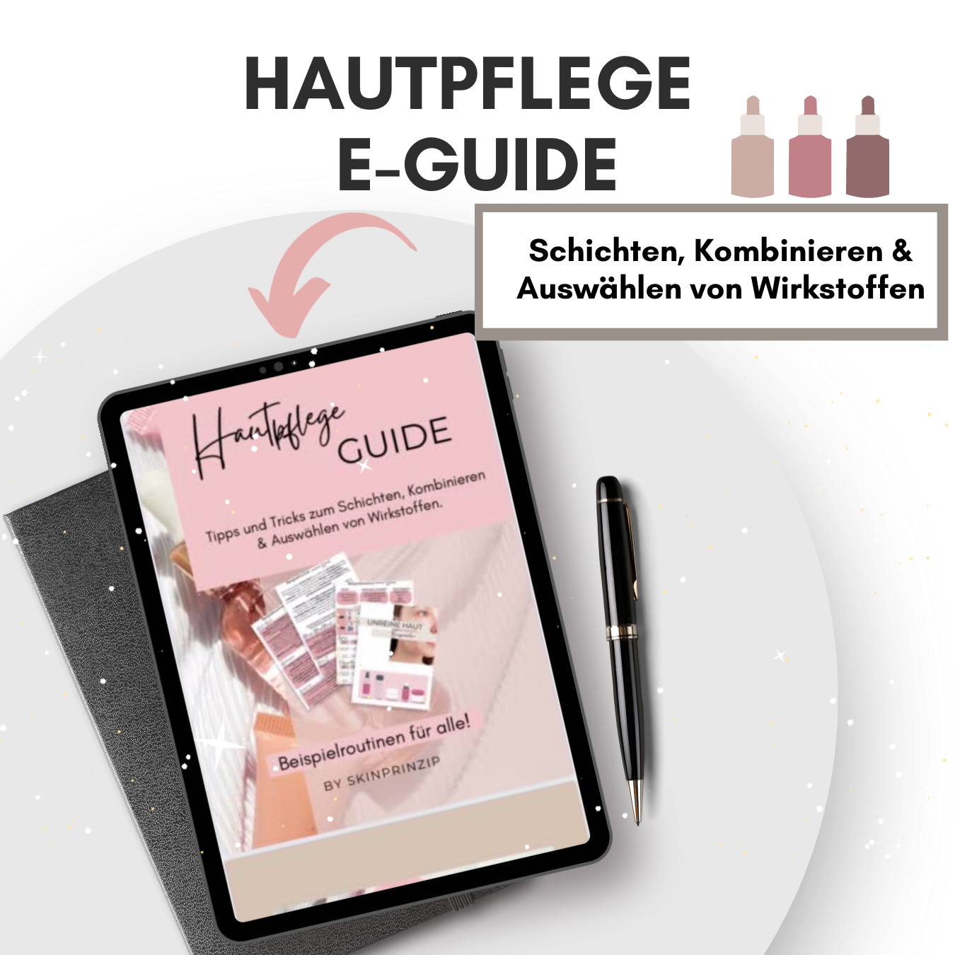 Hautpflege E-Guide - Auswählen, Kombinieren und Schichten von Wirkstoffen