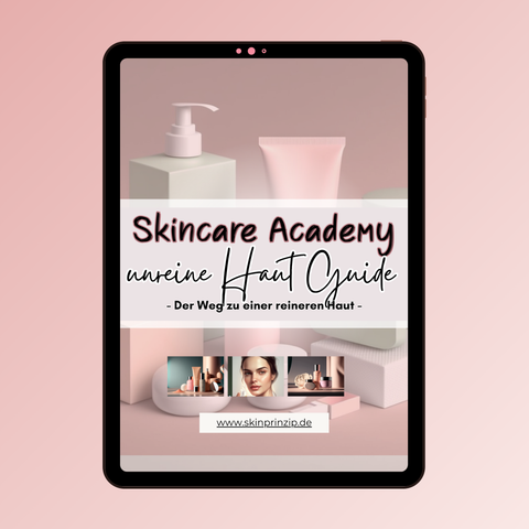 Unreine Haut Guide - der Weg zu einer reineren Haut - Skincare Academy