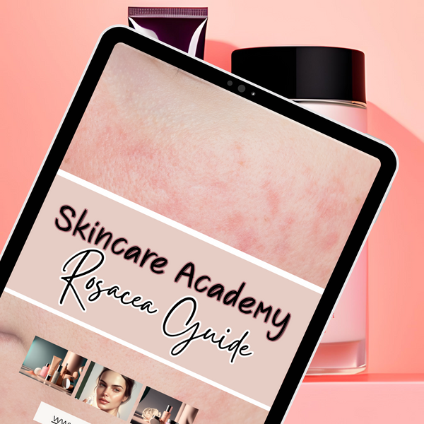 Rosacea Guide- Skincare Academy
