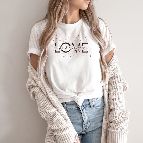 LOVE the skin you´re in Shirt für Damen