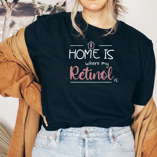 Damen Hautpflege T-Shirt - Home is where my Retinol is