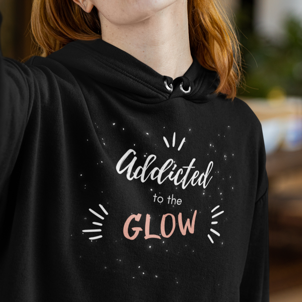 Addicted to the GLOW Pullover
