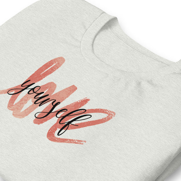 Love yourself - Selbstliebe T-Shirt