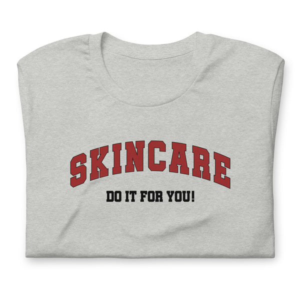 SKINCARE - do it for you T-Shirt