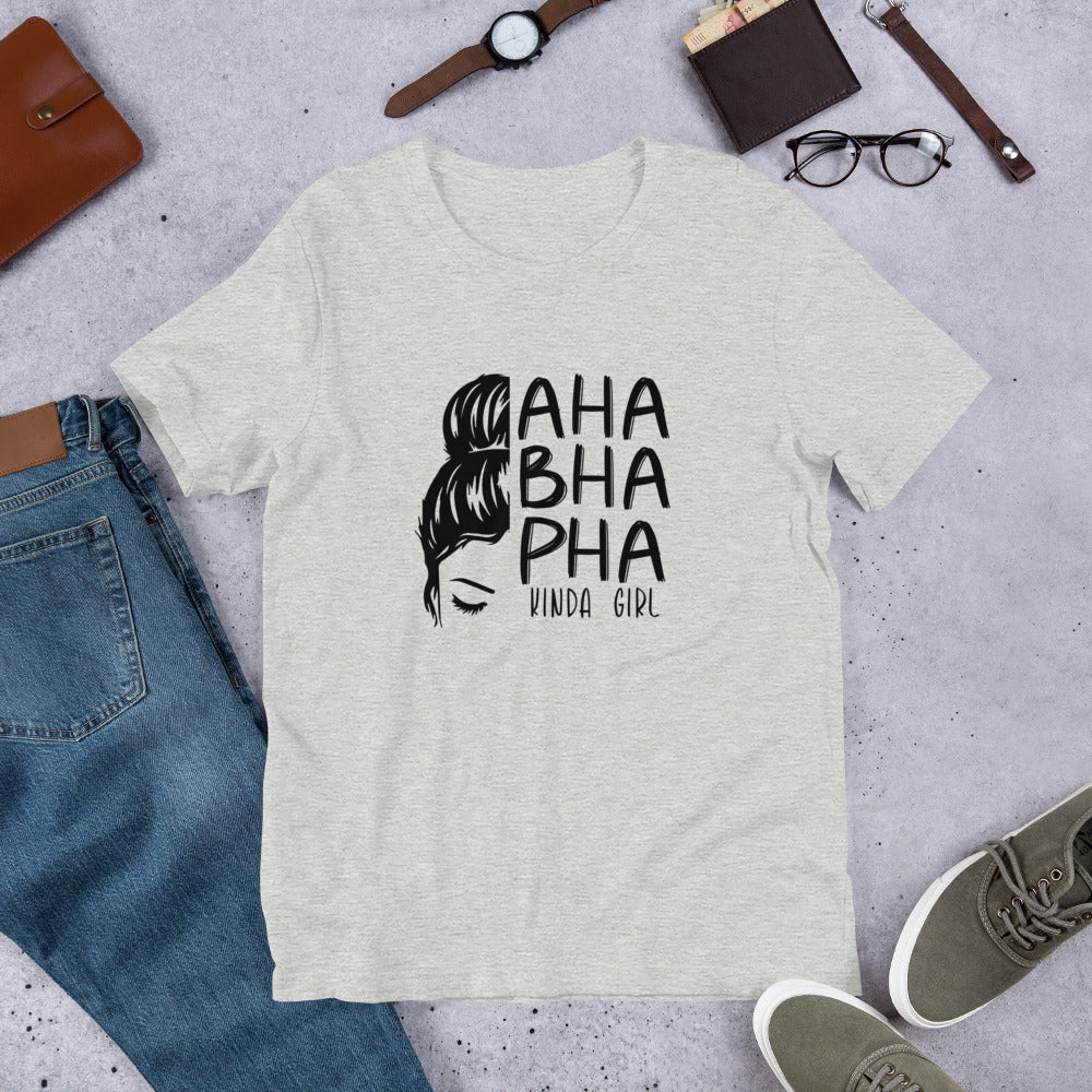 AHA BHA PHA kinda girl T-Shirt