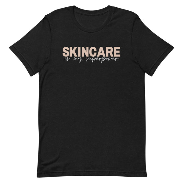 Skincare is my superpower T-Shirt