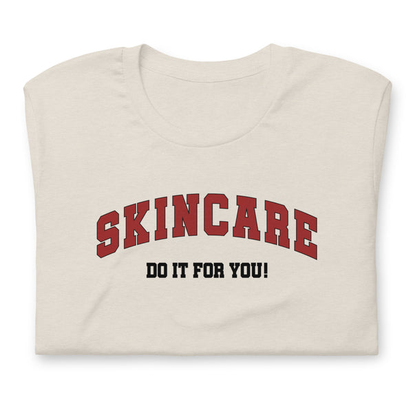 SKINCARE - do it for you T-Shirt