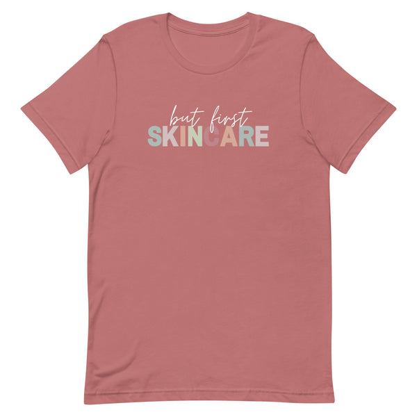 But first SKINCARE T-Shirt