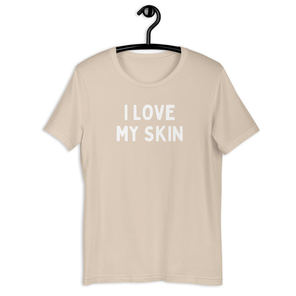 I love my skin T-Shirt